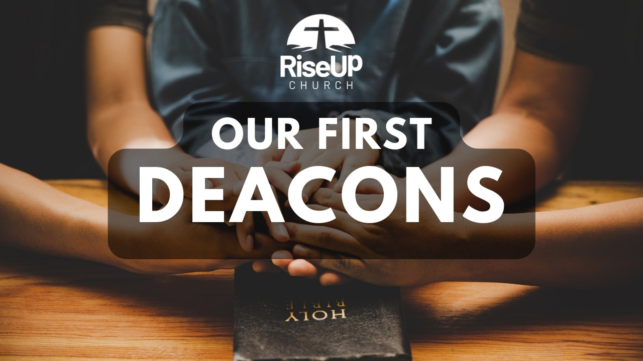 RiseUp Deacons 2023
