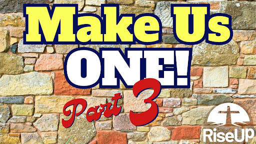 Make Us One Part 3